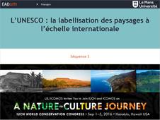 L’UNESCO : la labellisation des paysages à l’échelle internationale (séquence 1)