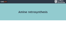 Amine retrosynthesis (Activité 4.1)