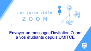 Envoyer un message d'invitation Zoom à vos étudiants depuis UMTICE