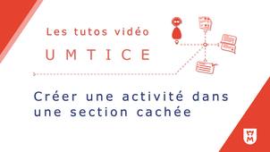 Créer une activité dans une section cachée sur UMTICE