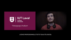 Présentation de la Licence Professionnelle Test et Qualité Logiciel de IUT de Laval par un ancien étudiant 