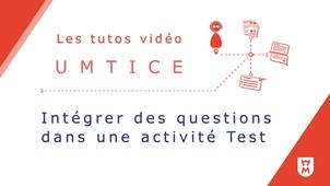 Intégrer des questions à un TEST sur UMTICE