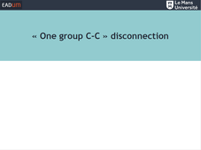 « One group C-C » disconnection (Activité 6.1)