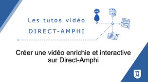Créer une vidéo enrichie et interactive sur Direct-Amphi